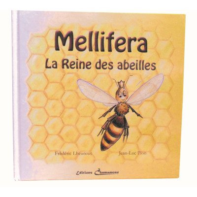 Mellifera la reine des abeilles de Lheureux Frédéric