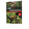 l'ABC de la pollinisation au potager et au verger