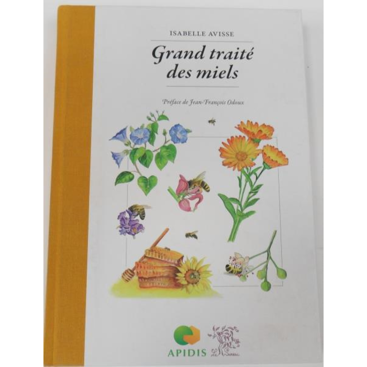 Grand traité des miels Isabelle AVISSE éditions Le Sureau