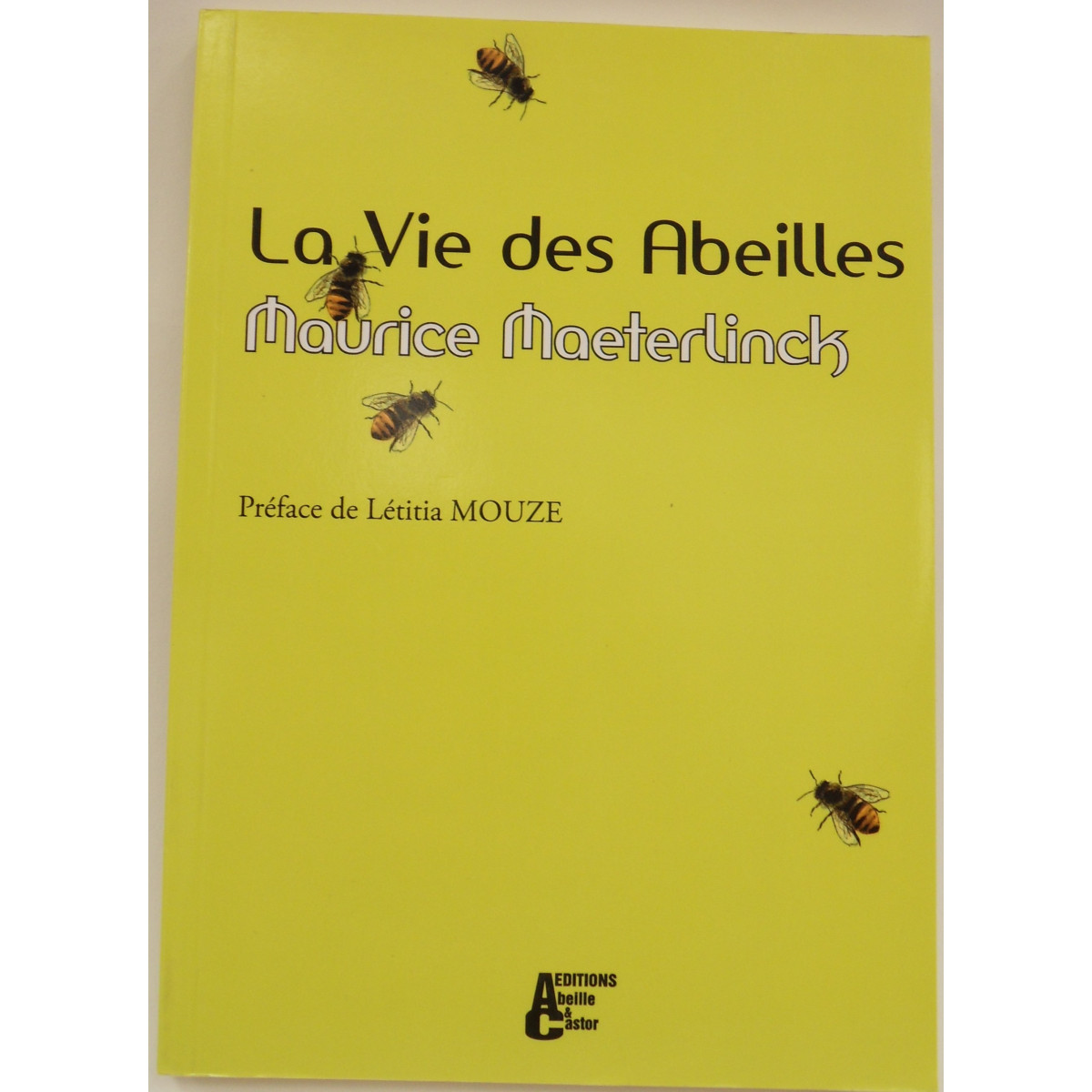 La vie des Abeilles de  Maeterlinck