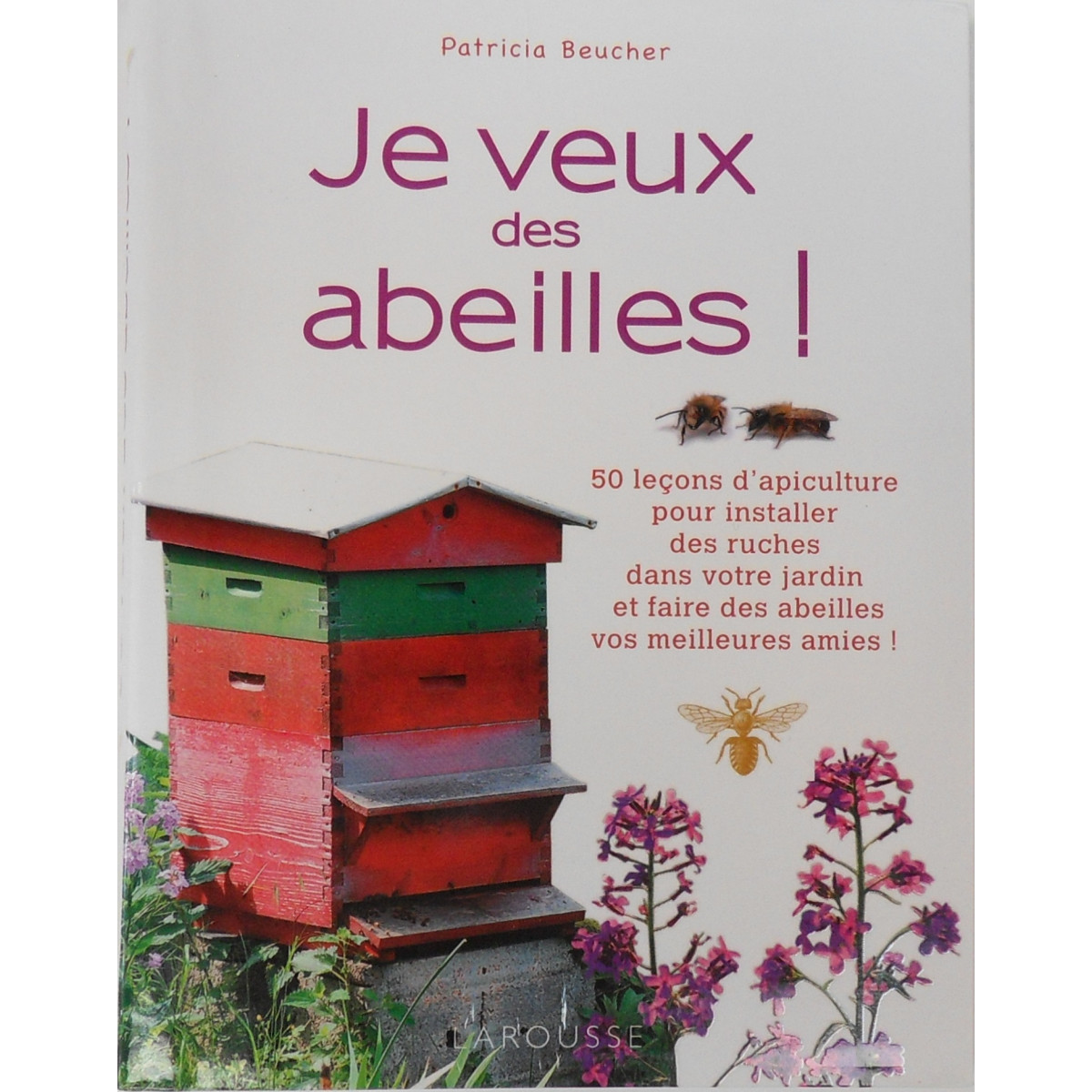 Je veux des abeilles P.Beucher