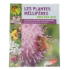 Les Plantes Mellifères Mois Par Mois - Jacques Piquée - Éditions Ulmer