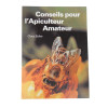 Conseils Pour L'Apiculteur Amateur - CLAUS Zeiler