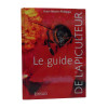 Guide de l'Apiculteur - Ouvrage de Référence Universel