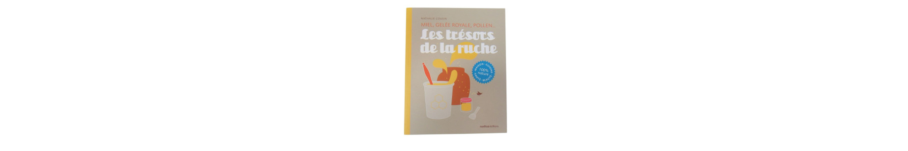 Produits de la ruches utilisations — Matériel apicole Route d'Or